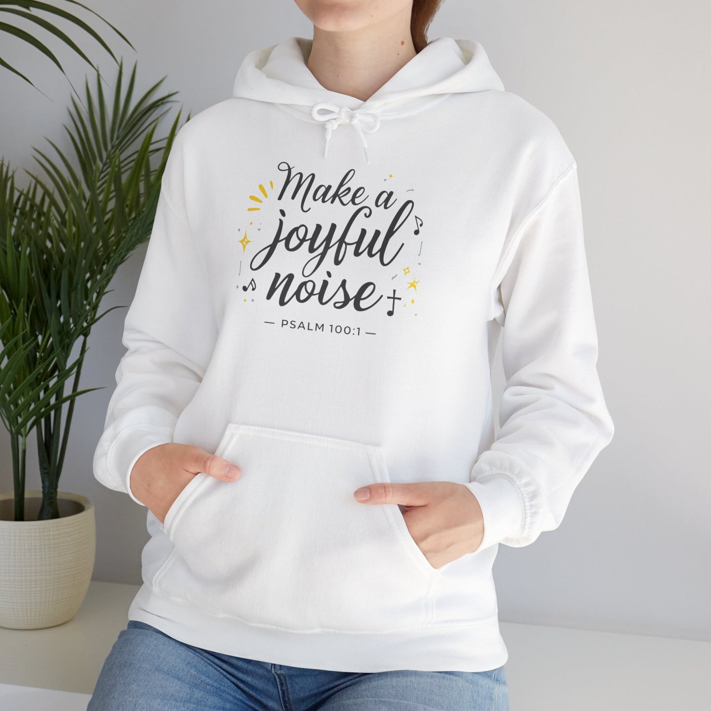 Make a Joyful Noise Hoodie — Psalm 100:1 Inspirational Christian Hoodie