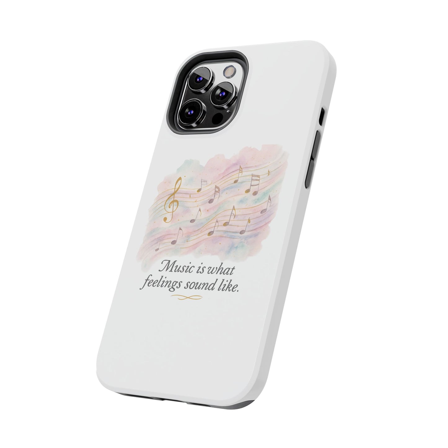Music Quote Tough Phone Case — "Music is what feelings sound like"