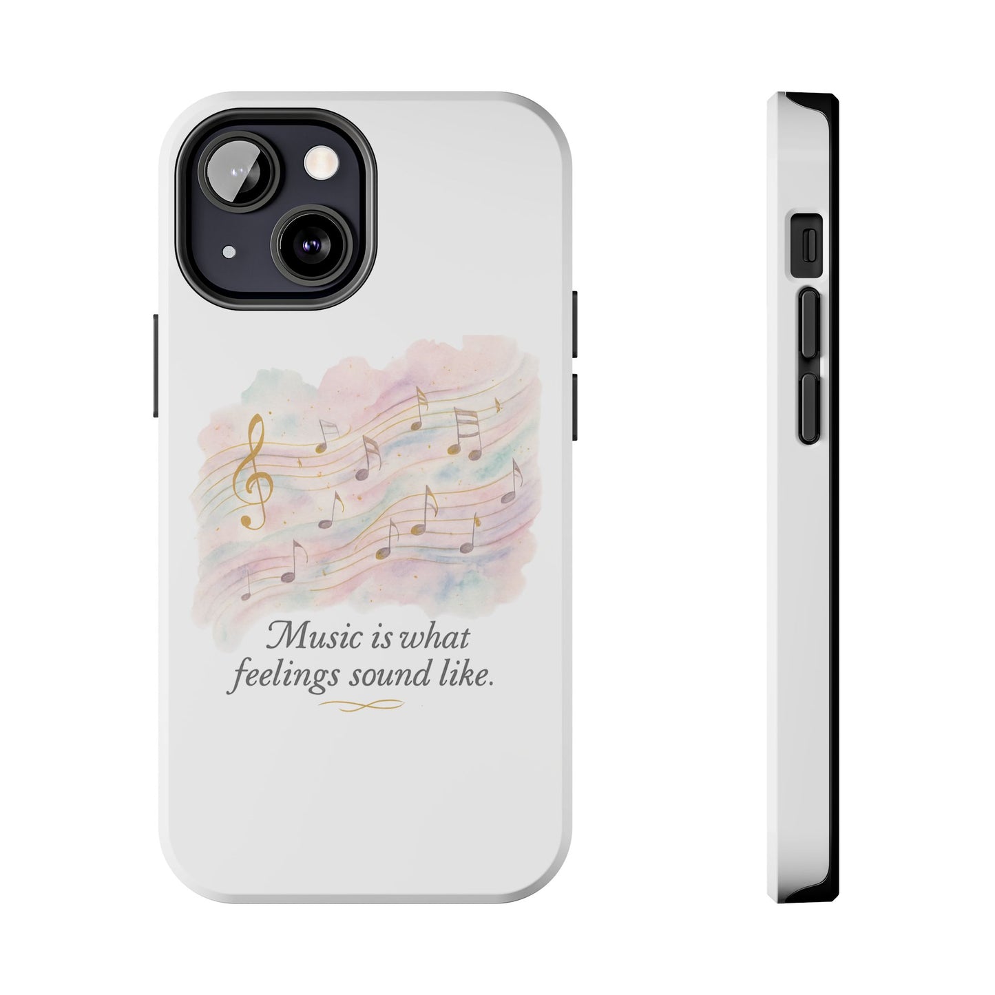 Music Quote Tough Phone Case — "Music is what feelings sound like"