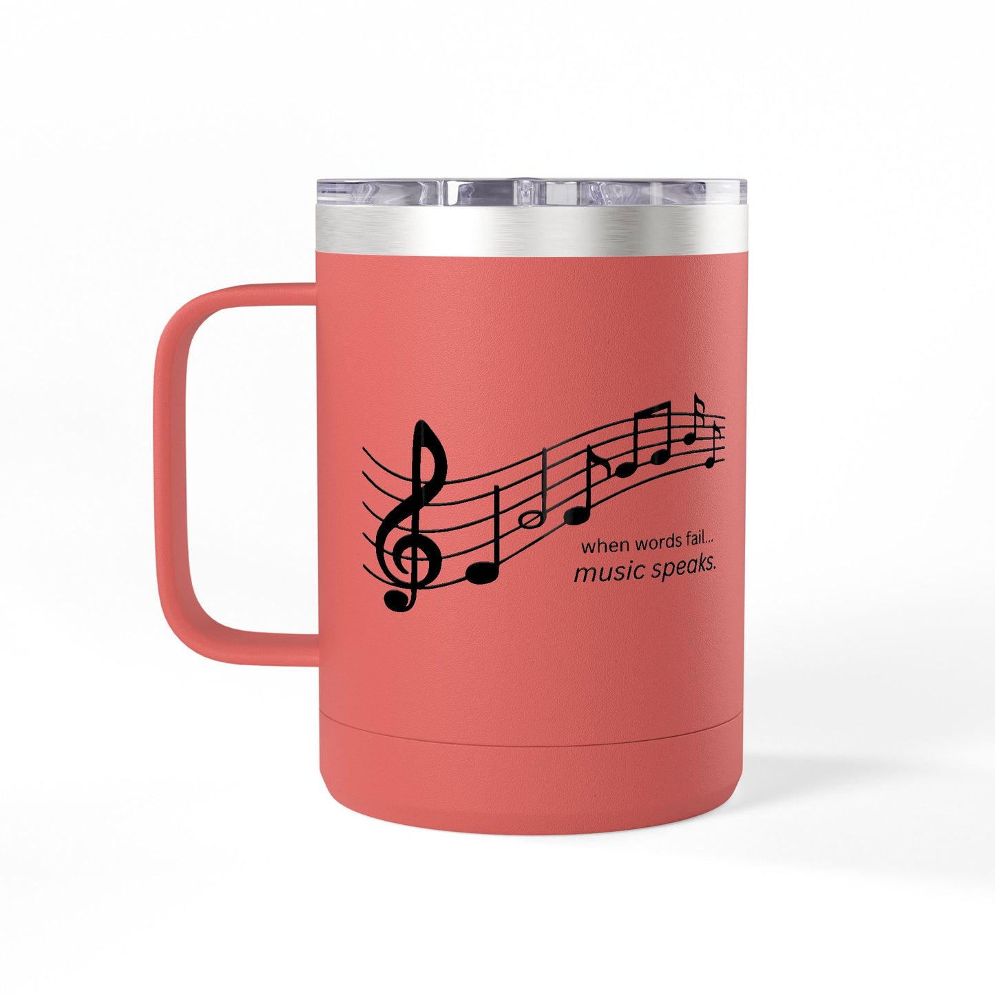 When words fail... music speaks. - 15oz White Coffee Tumbler Mug — Insulated Travel Mug with Handle