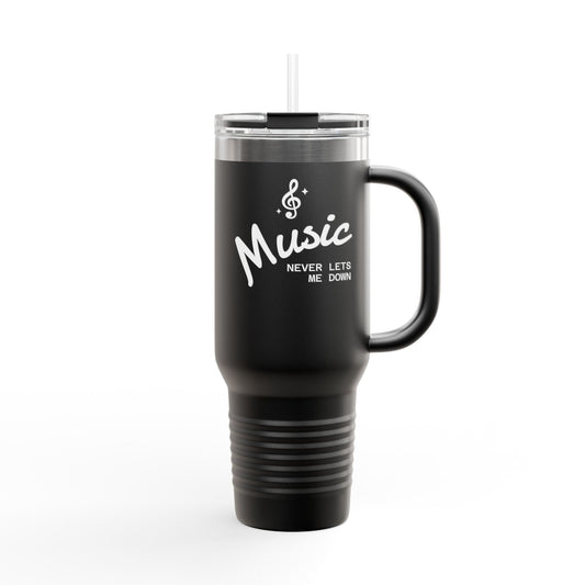 "Music Never Lets Me Down" Stainless Tumbler with Handle - 40oz Insulated Travel Mug