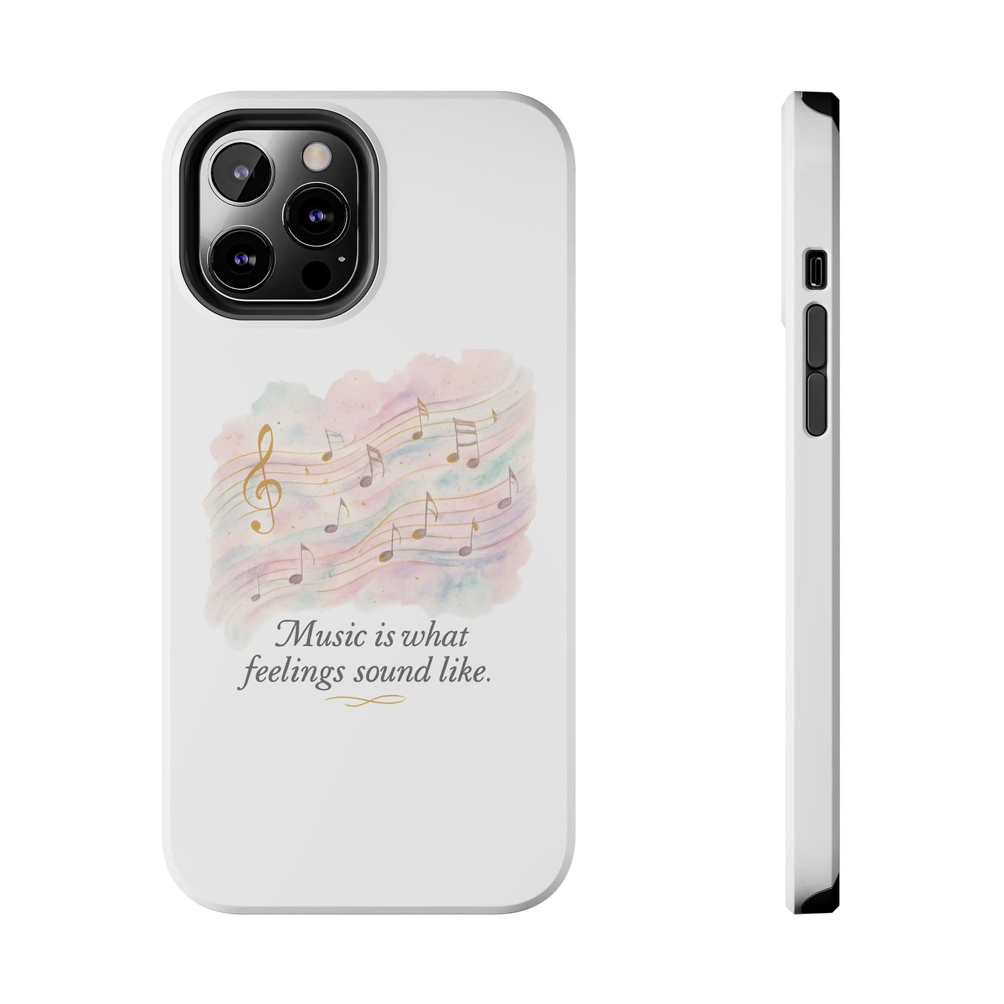 Music Quote Tough Phone Case — "Music is what feelings sound like"