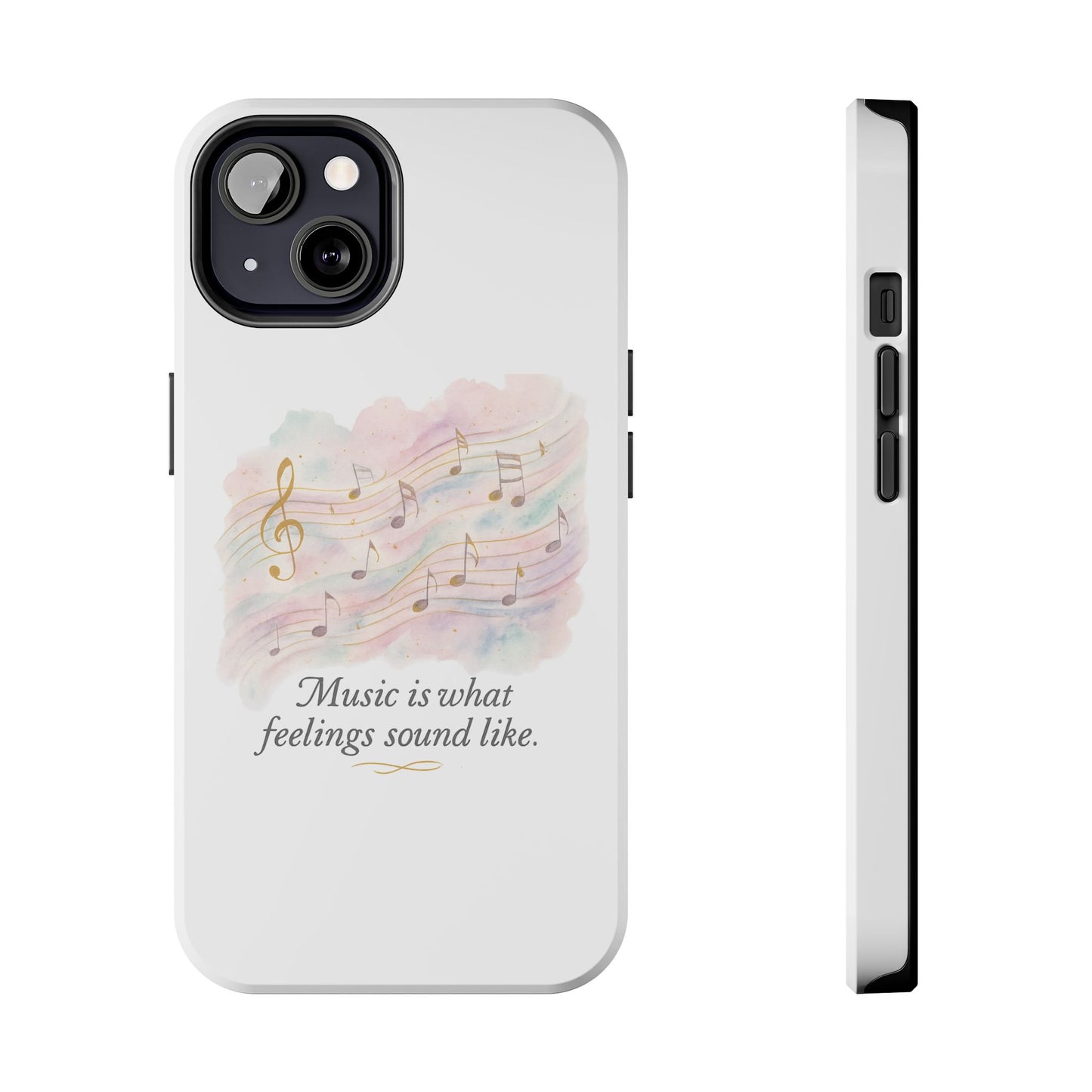 Music Quote Tough Phone Case — "Music is what feelings sound like"