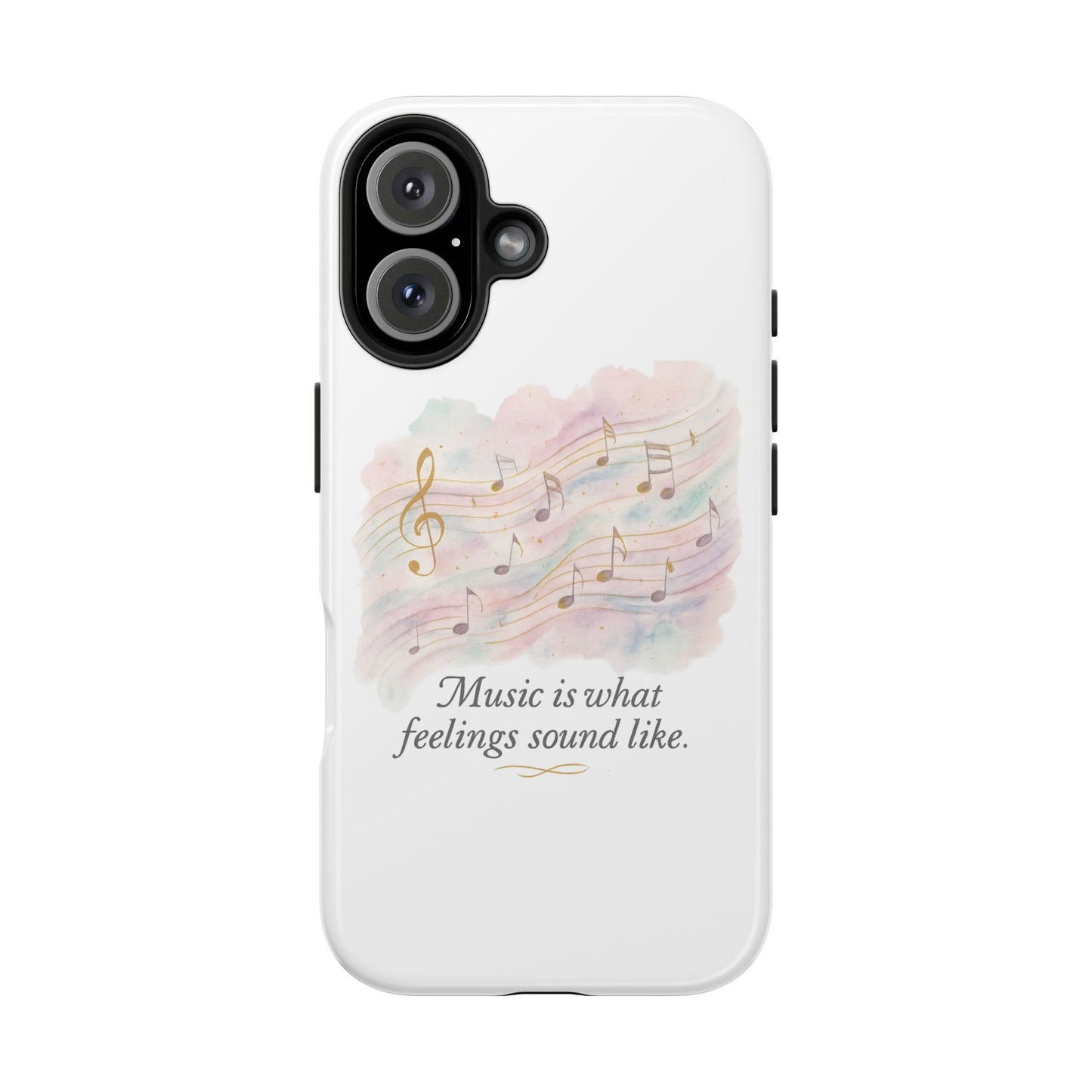 Music Quote Tough Phone Case — "Music is what feelings sound like"