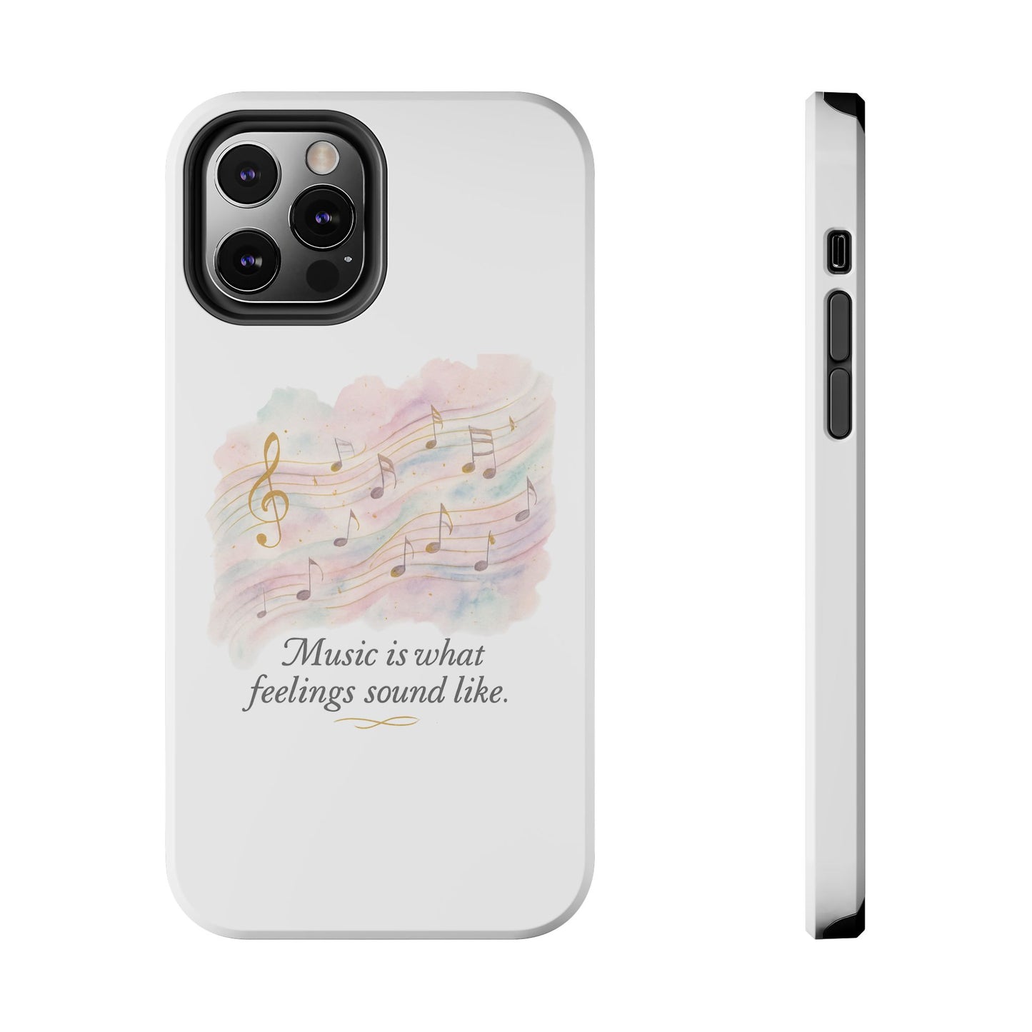 Music Quote Tough Phone Case — "Music is what feelings sound like"