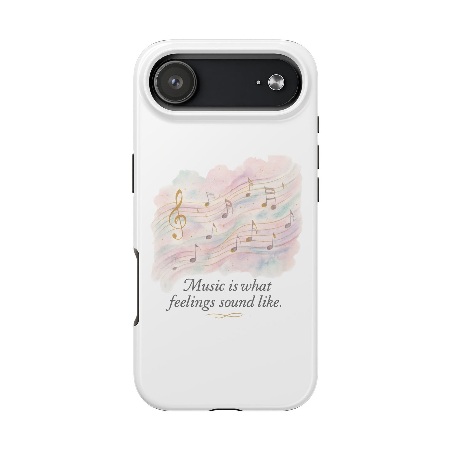Music Quote Tough Phone Case — "Music is what feelings sound like"