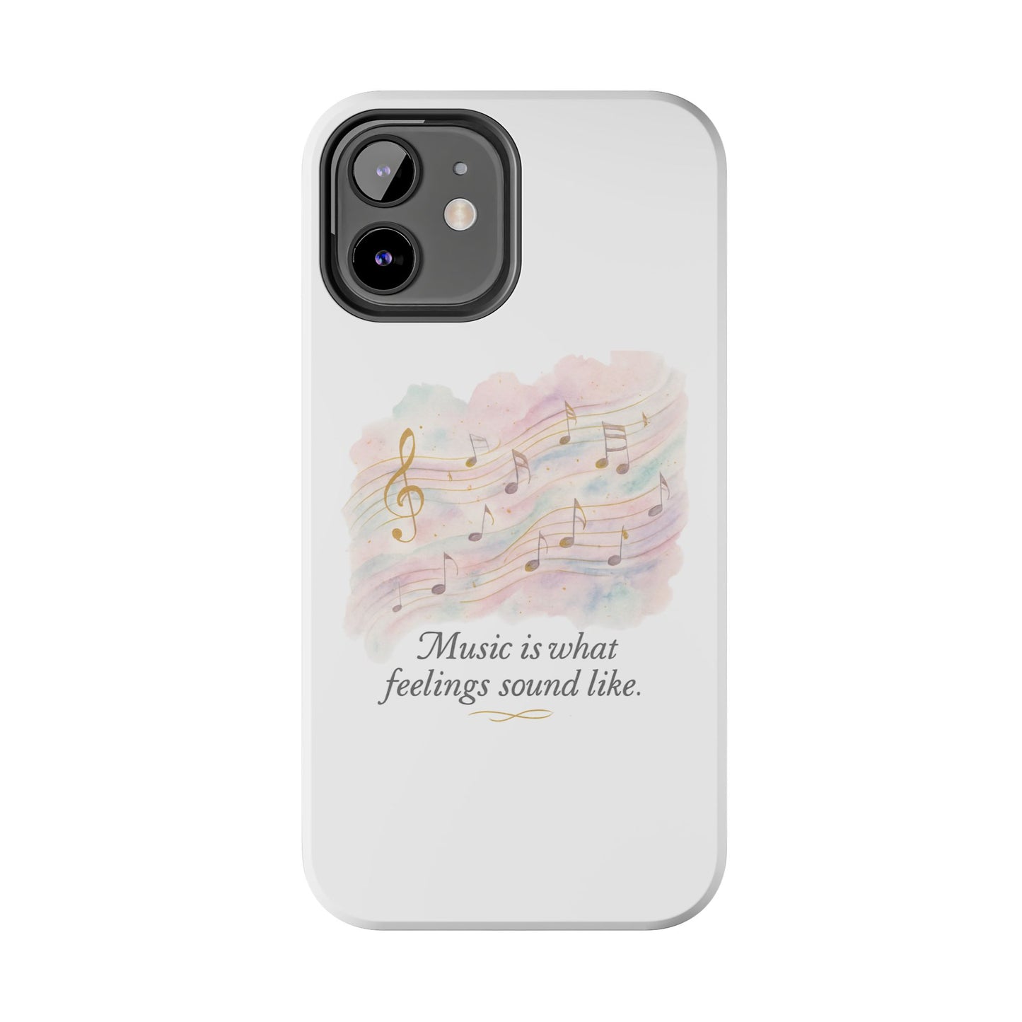 Music Quote Tough Phone Case — "Music is what feelings sound like"