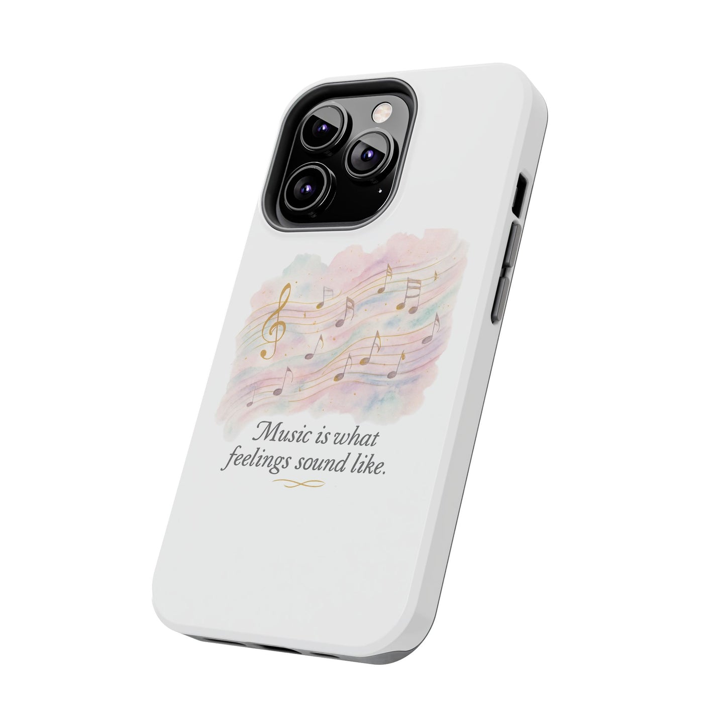 Music Quote Tough Phone Case — "Music is what feelings sound like"