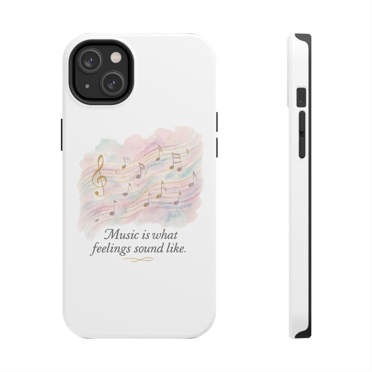Music Quote Tough Phone Case — "Music is what feelings sound like"