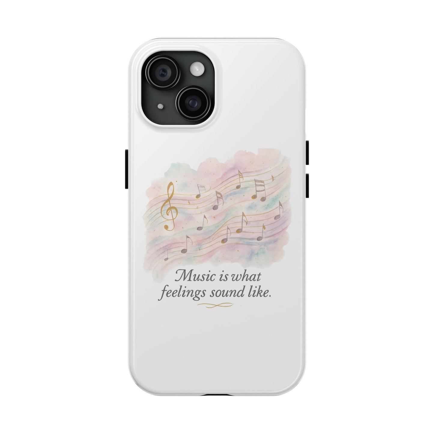 Music Quote Tough Phone Case — "Music is what feelings sound like"