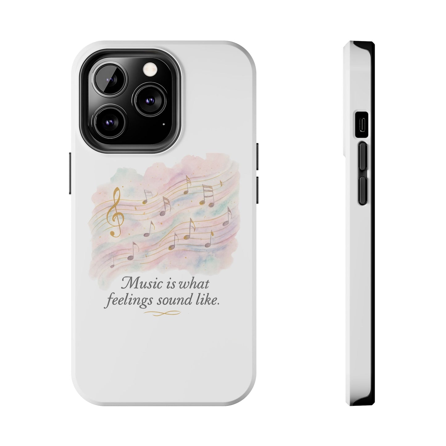 Music Quote Tough Phone Case — "Music is what feelings sound like"