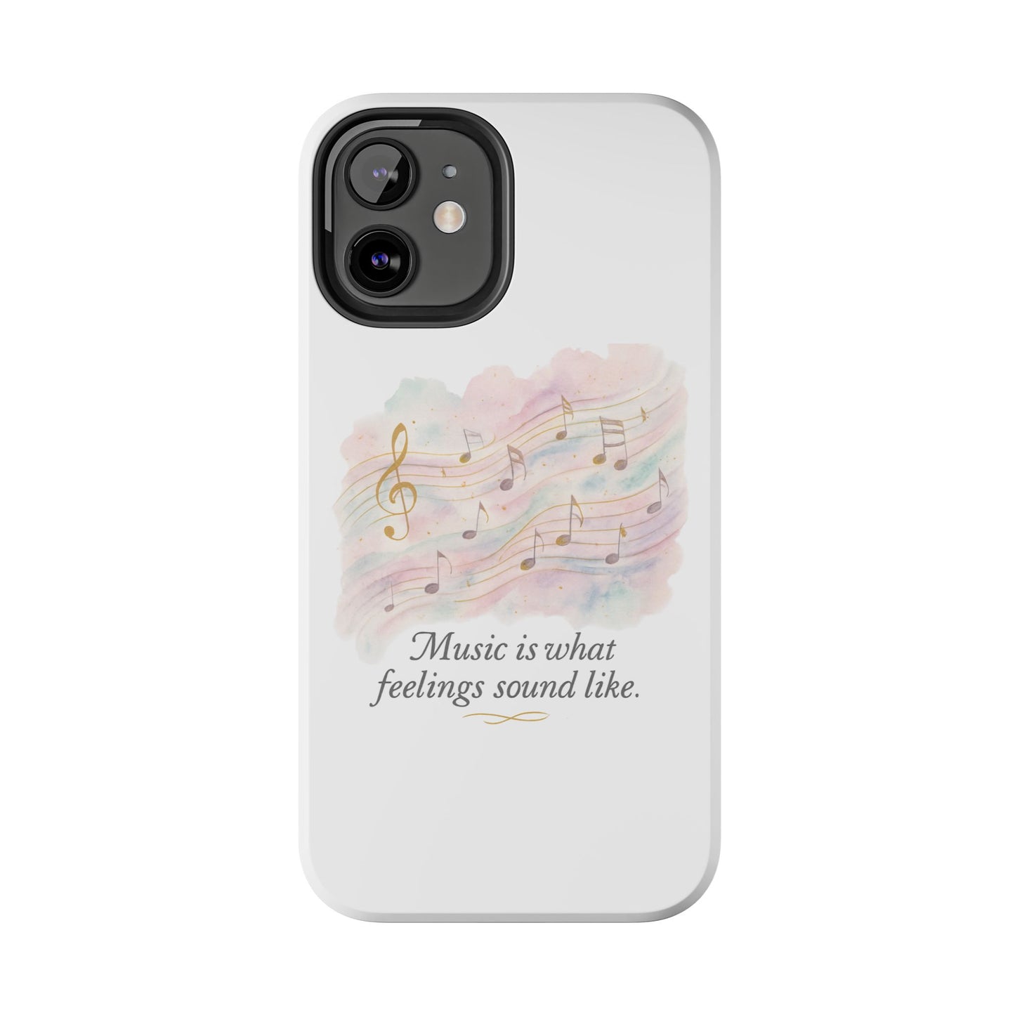 Music Quote Tough Phone Case — "Music is what feelings sound like"