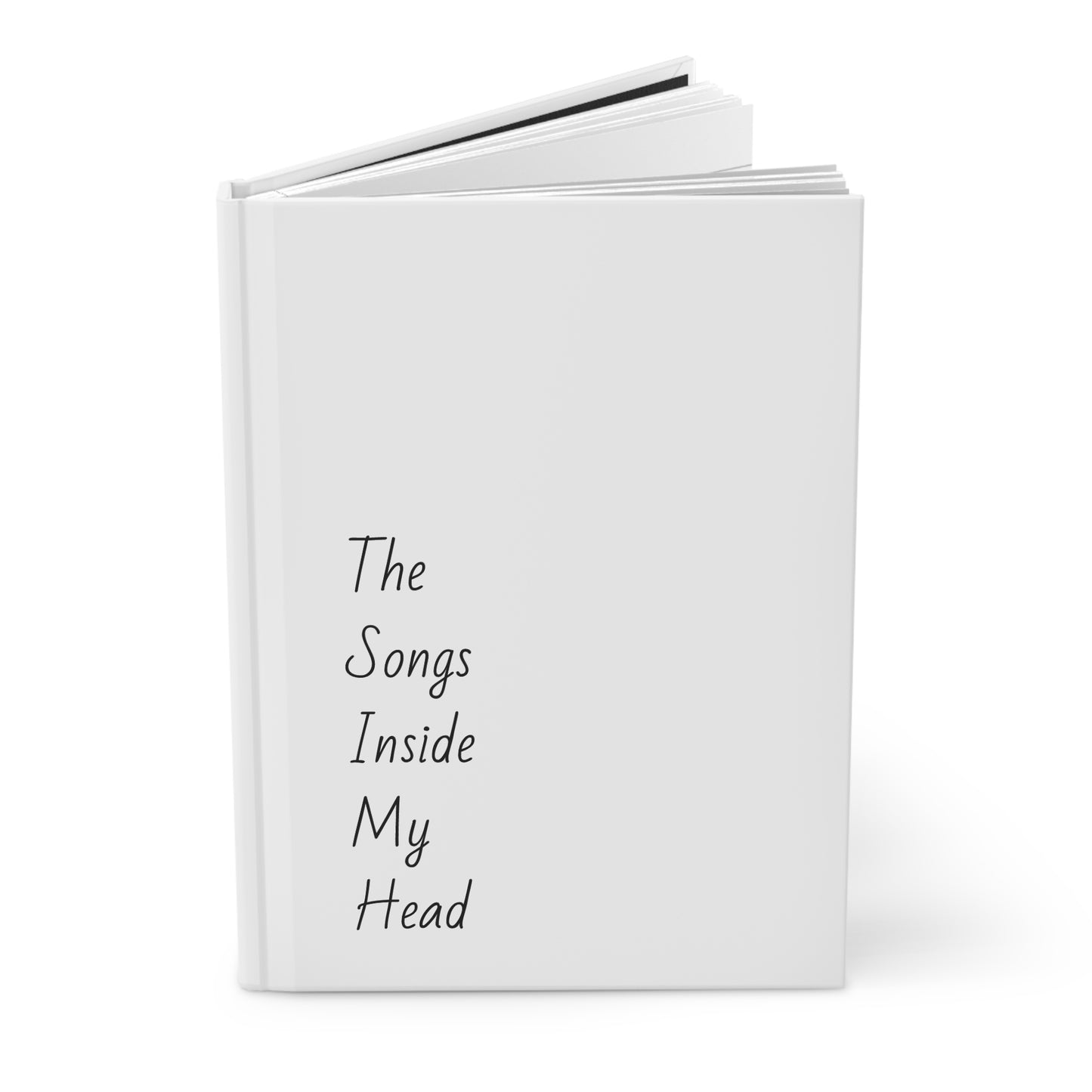 Hardcover Journal — "The Songs Inside My Head" Lined Music Notebook