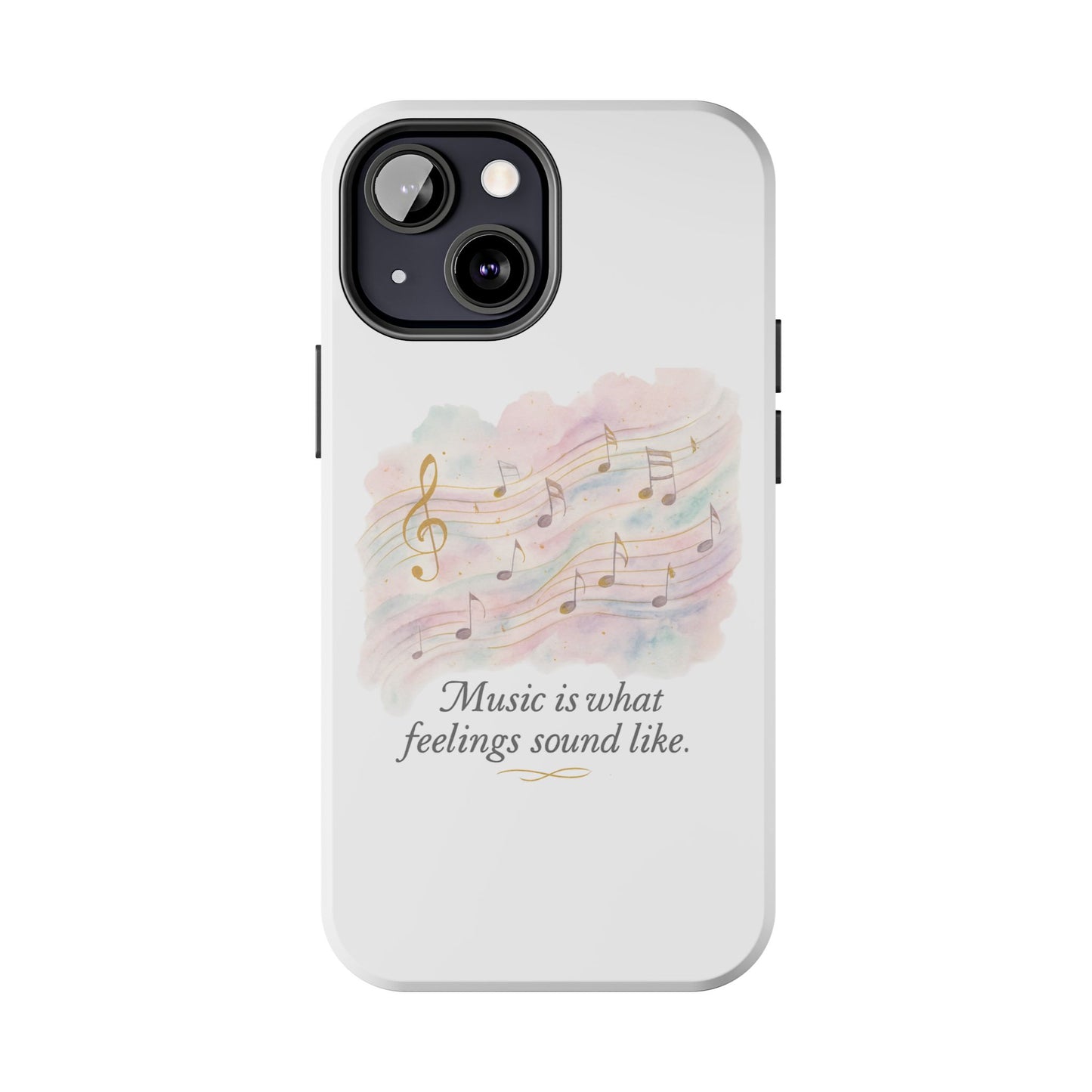Music Quote Tough Phone Case — "Music is what feelings sound like"