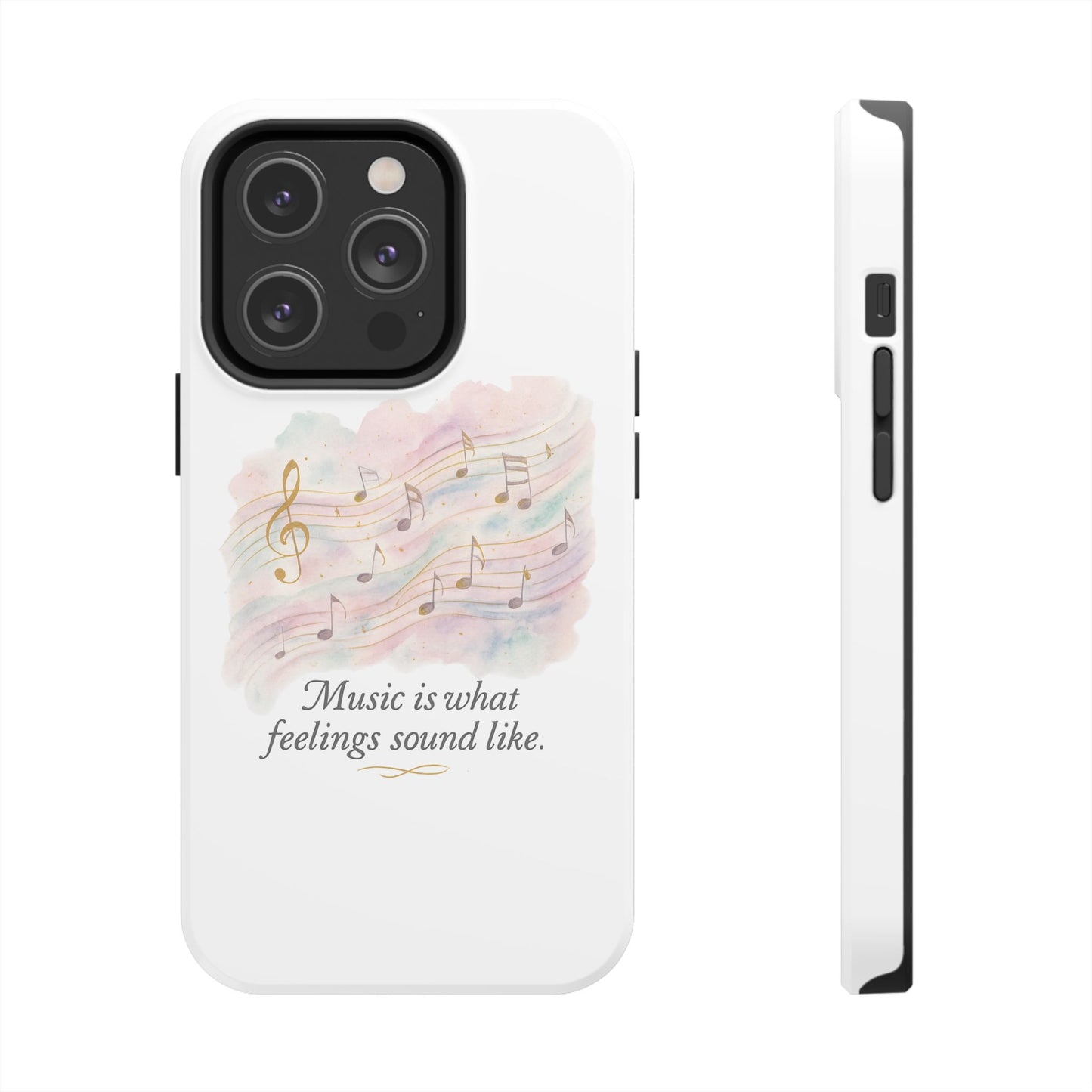 Music Quote Tough Phone Case — "Music is what feelings sound like"