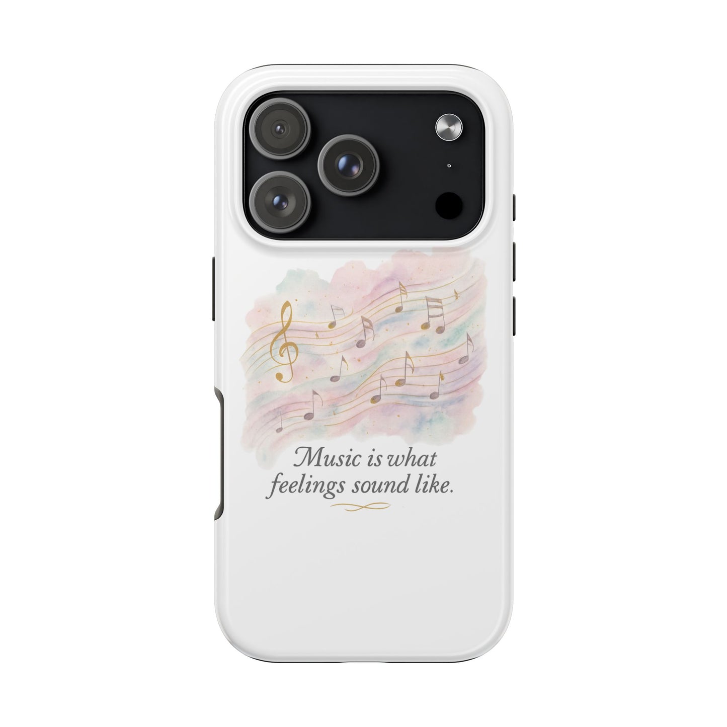 Music Quote Tough Phone Case — "Music is what feelings sound like"