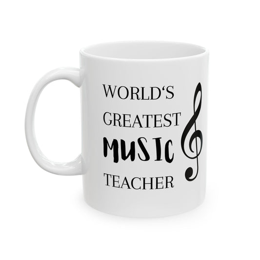 Music Teacher Mug – 'World's Greatest Music Teacher' Ceramic Coffee Cup (11oz/15oz)