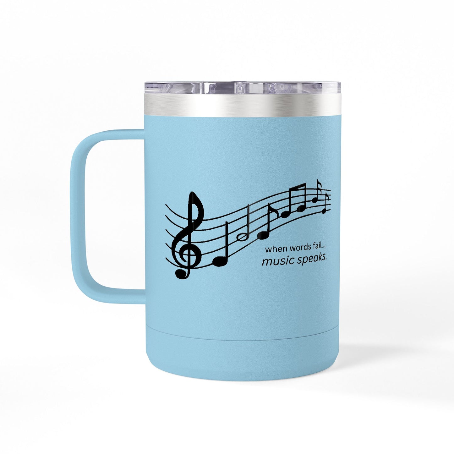 When words fail... music speaks. - 15oz White Coffee Tumbler Mug — Insulated Travel Mug with Handle