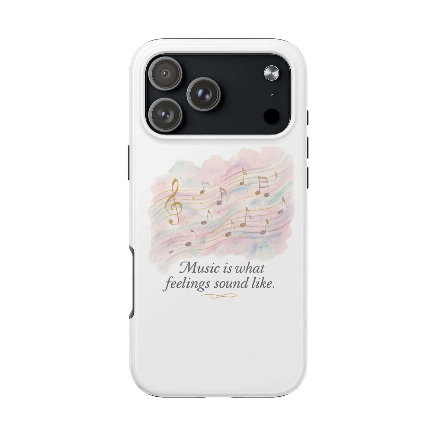 Music Quote Tough Phone Case — "Music is what feelings sound like"