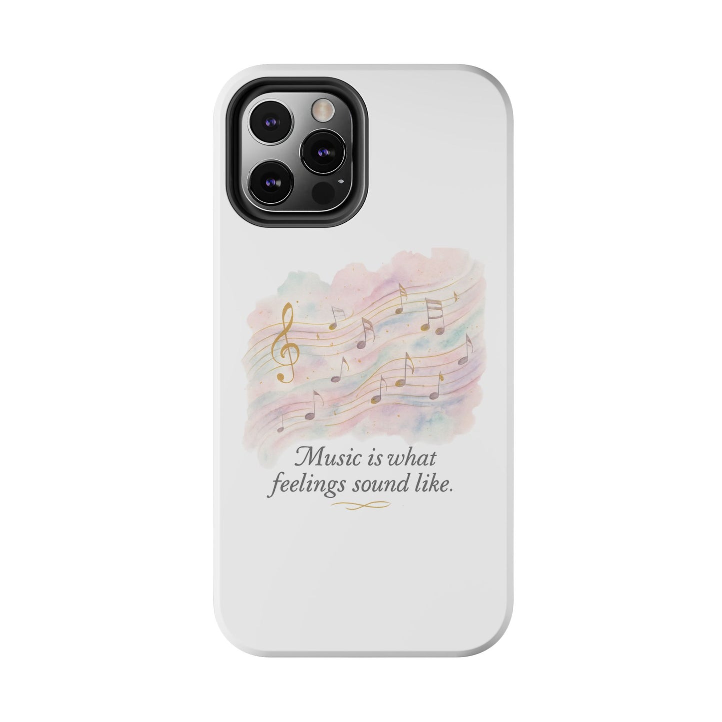 Music Quote Tough Phone Case — "Music is what feelings sound like"