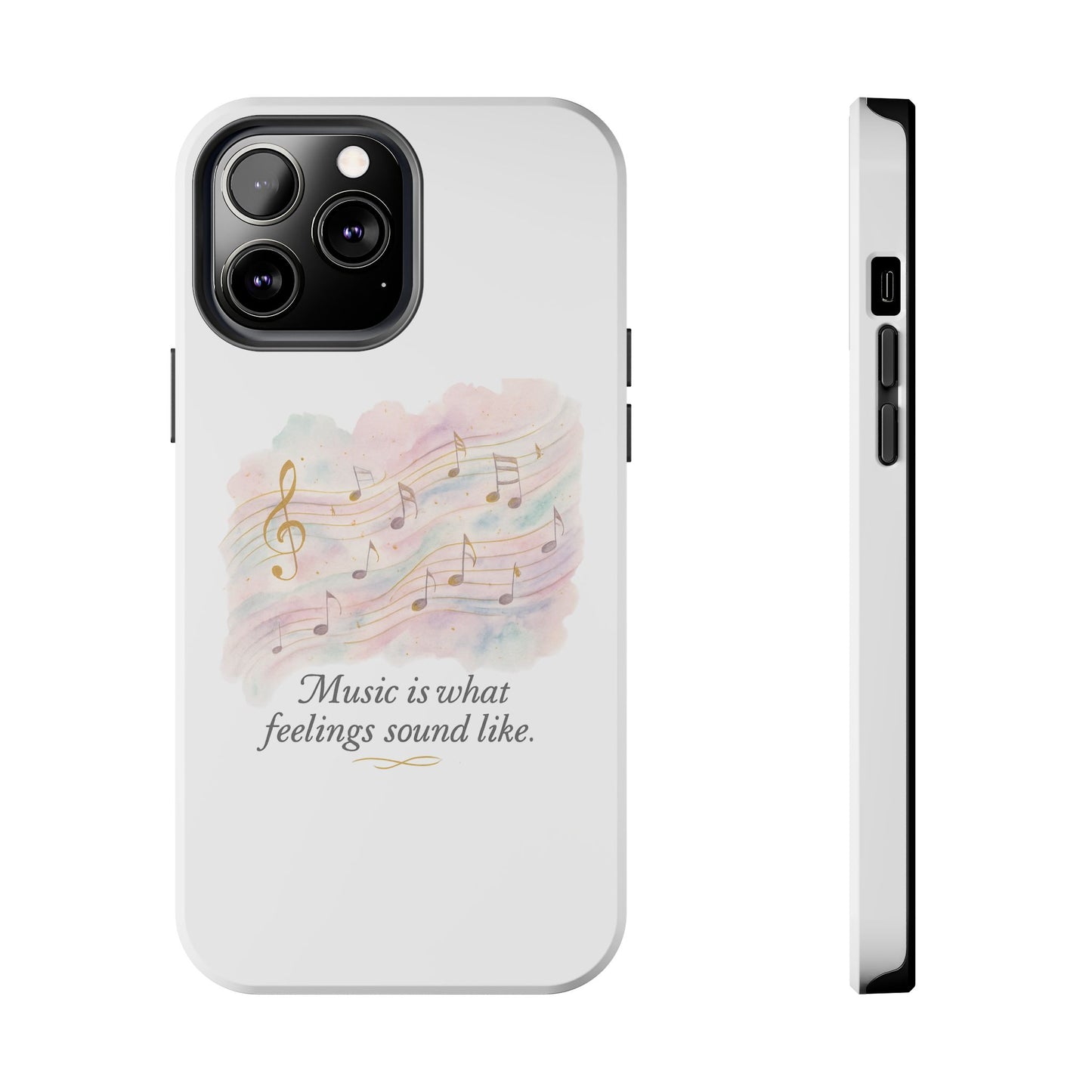 Music Quote Tough Phone Case — "Music is what feelings sound like"