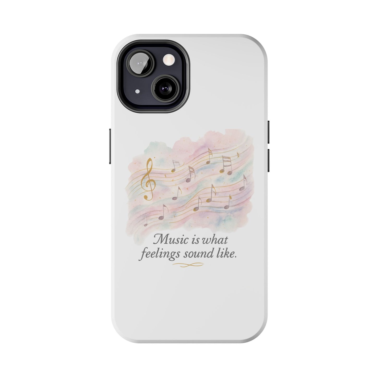 Music Quote Tough Phone Case — "Music is what feelings sound like"