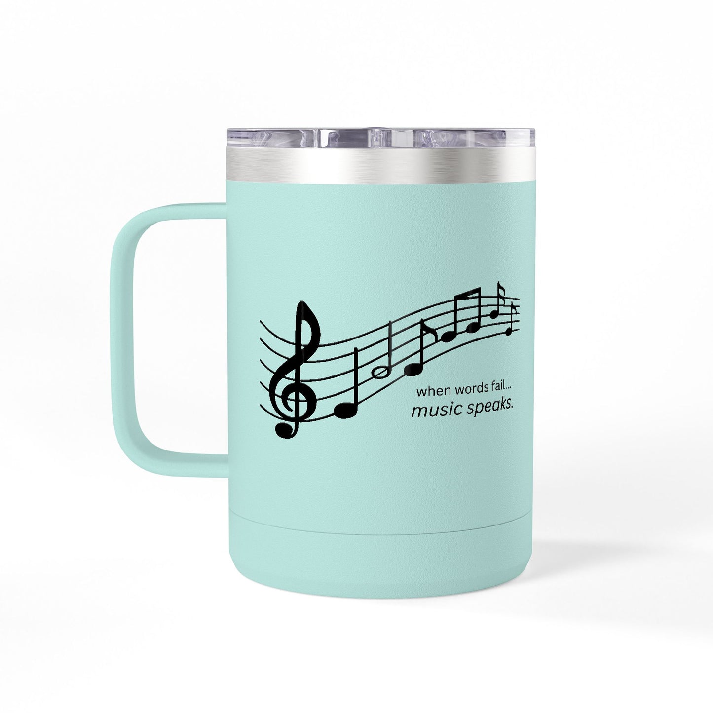 When words fail... music speaks. - 15oz White Coffee Tumbler Mug — Insulated Travel Mug with Handle