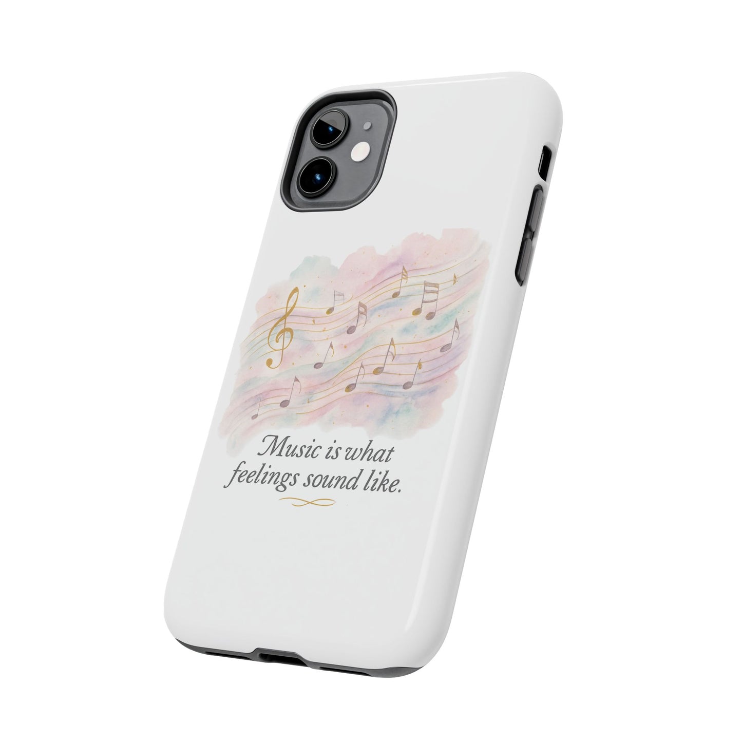 Music Quote Tough Phone Case — "Music is what feelings sound like"