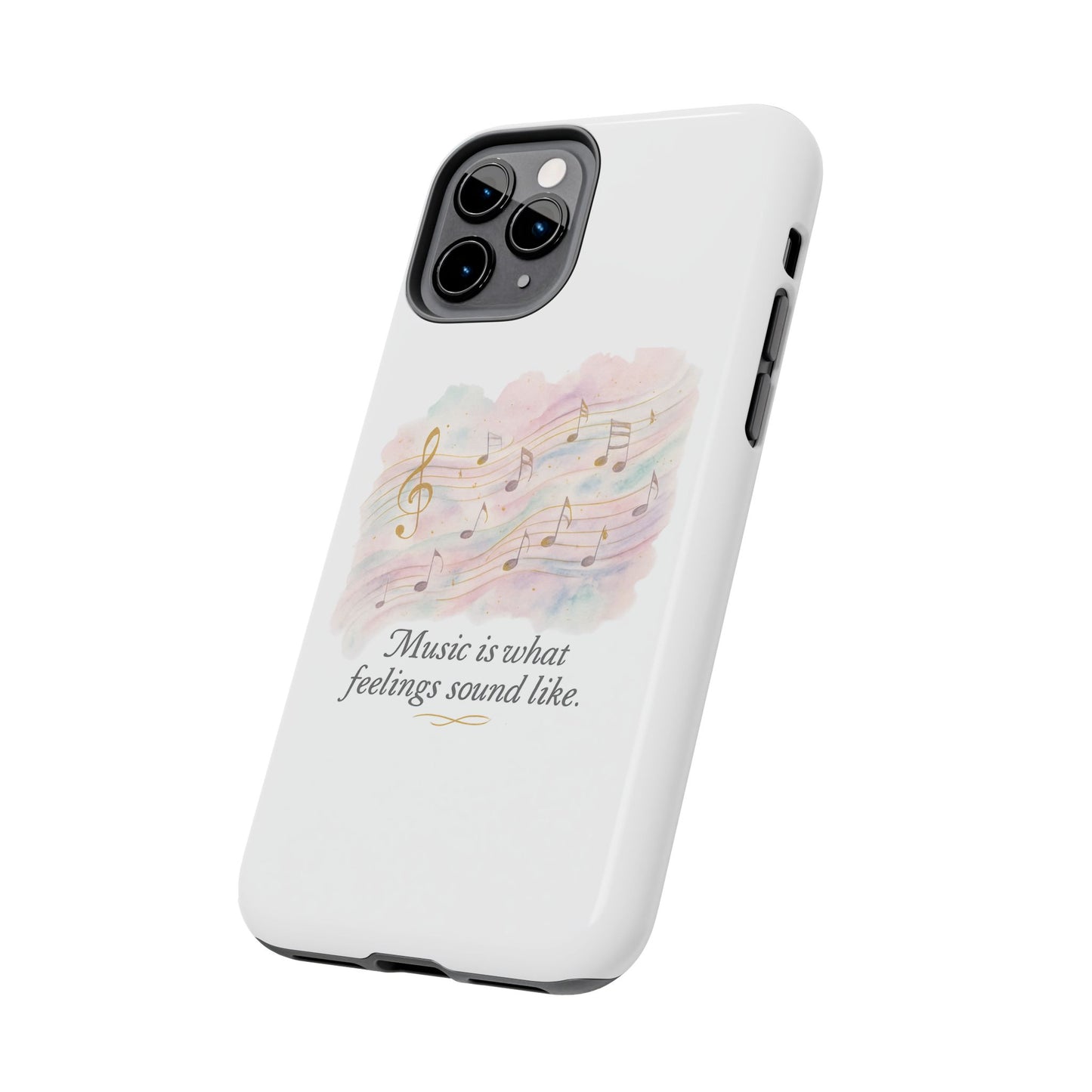 Music Quote Tough Phone Case — "Music is what feelings sound like"
