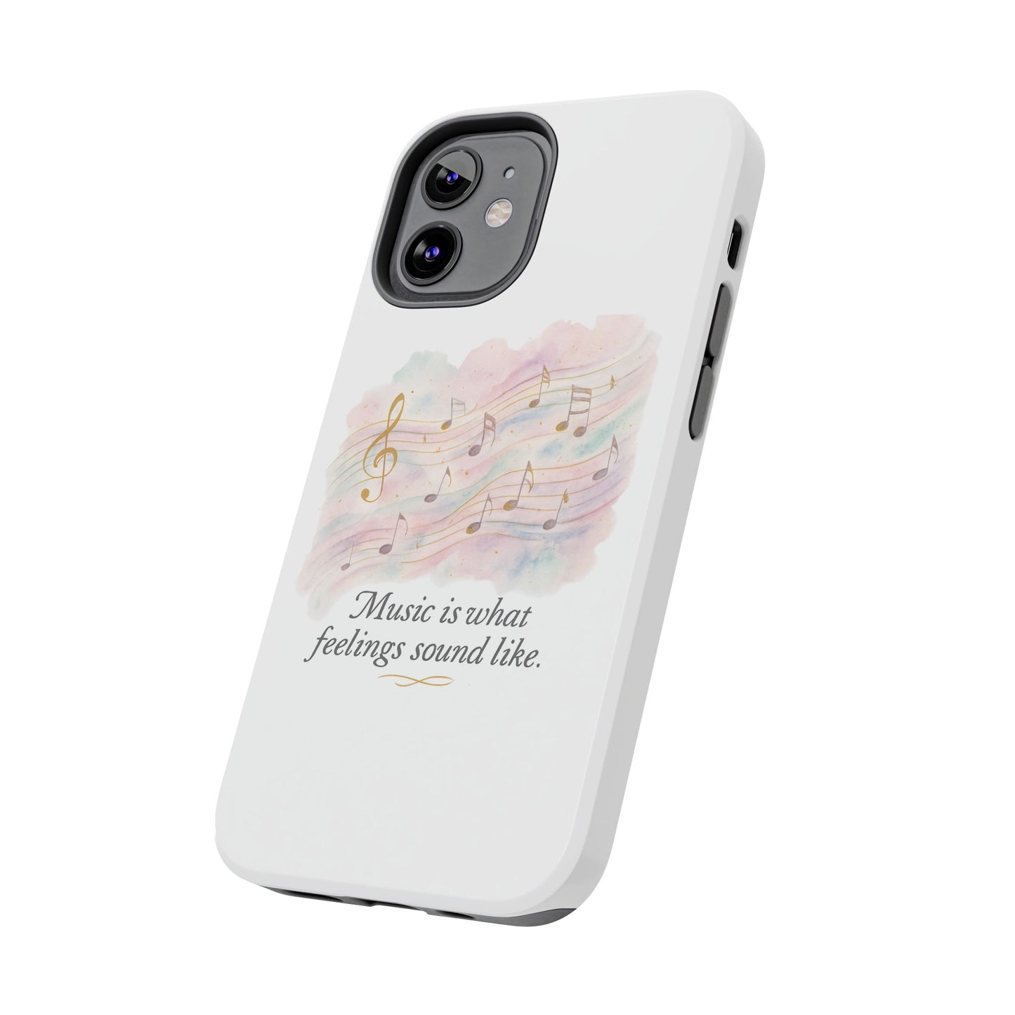 Music Quote Tough Phone Case — "Music is what feelings sound like"