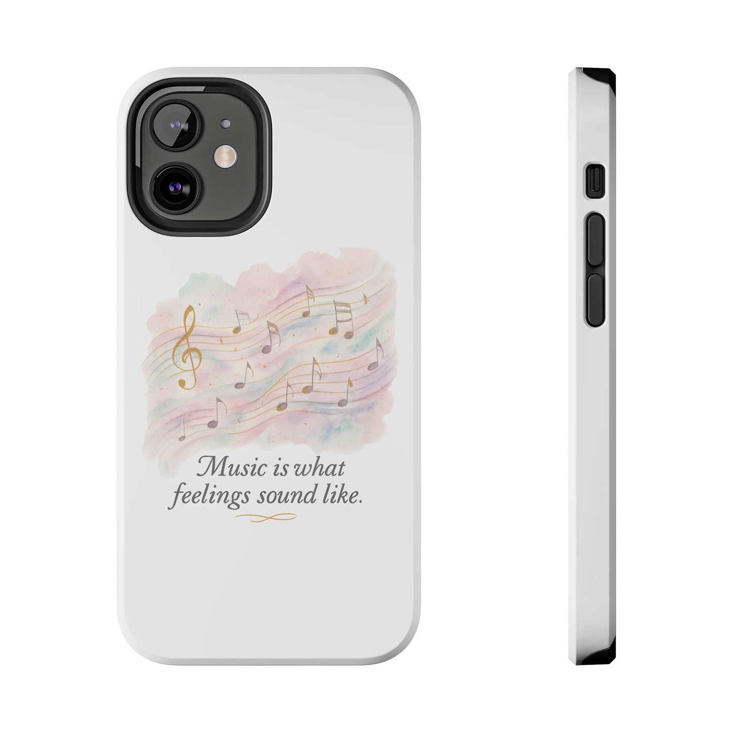 Music Quote Tough Phone Case — "Music is what feelings sound like"