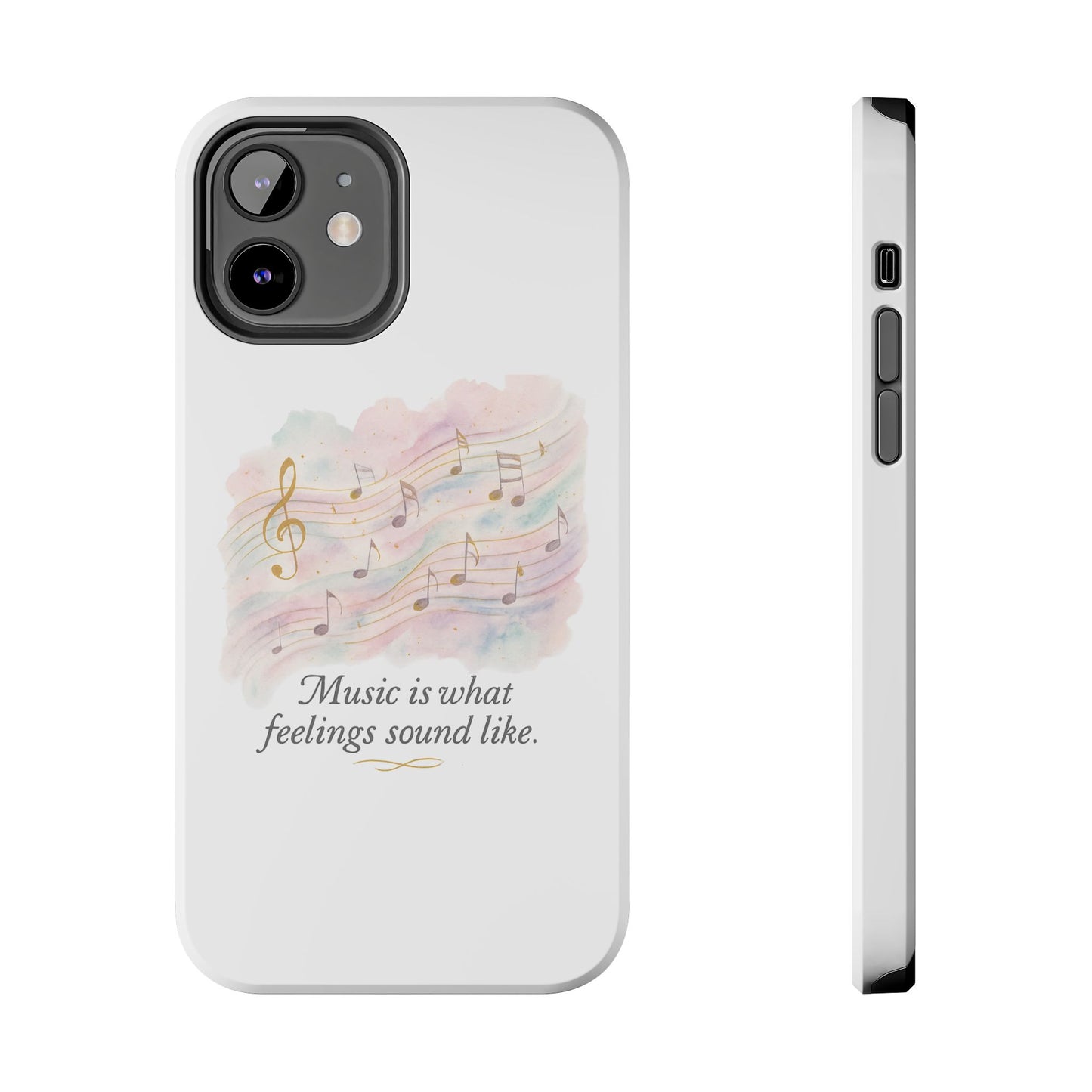 Music Quote Tough Phone Case — "Music is what feelings sound like"