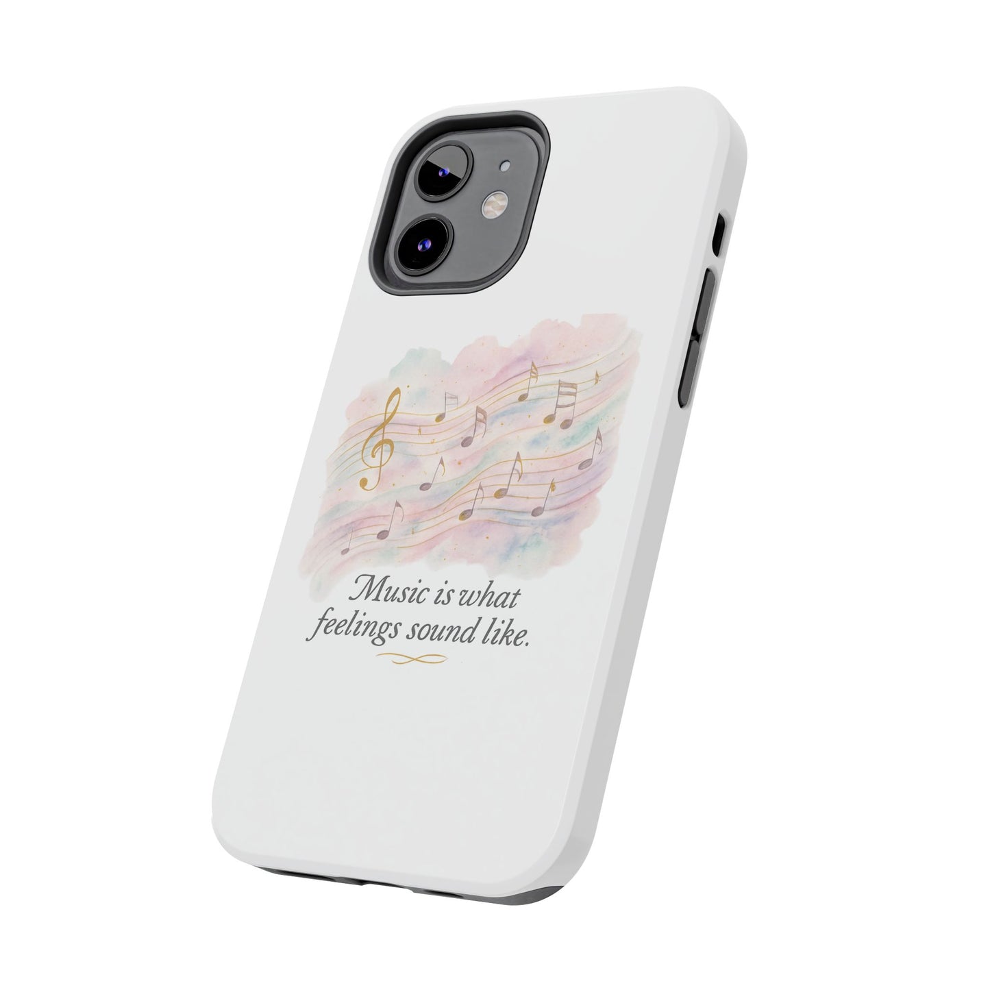 Music Quote Tough Phone Case — "Music is what feelings sound like"